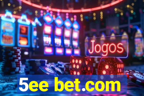 5ee bet.com